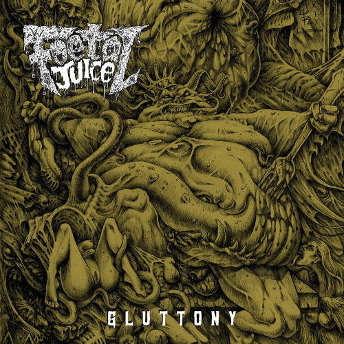 Foetal Juice : Gluttony